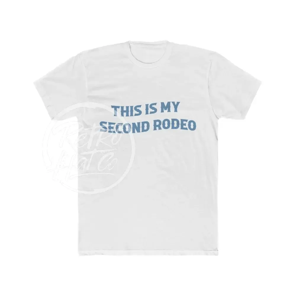This Is My Second Rodeo T-Shirt