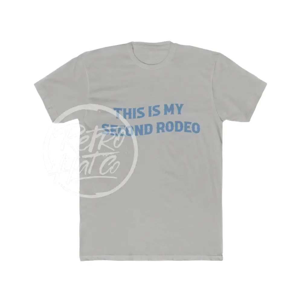 This Is My Second Rodeo T-Shirt