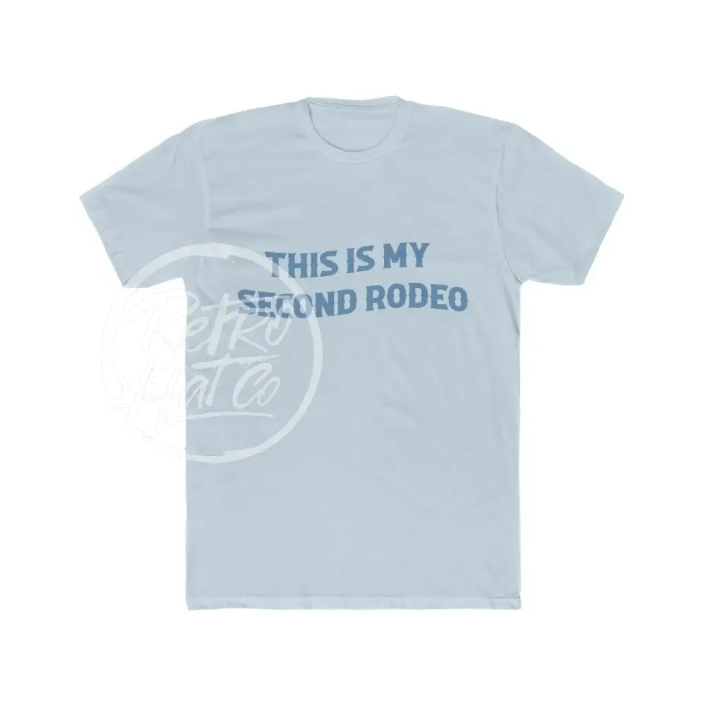This Is My Second Rodeo T-Shirt