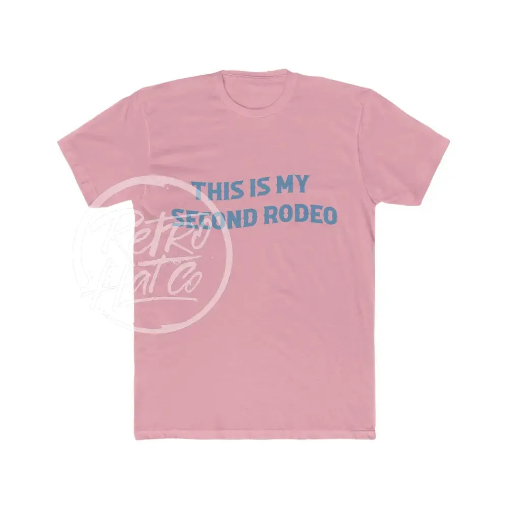 This Is My Second Rodeo T-Shirt